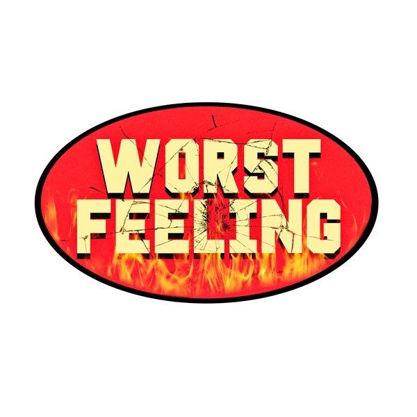 Worst Feeling
